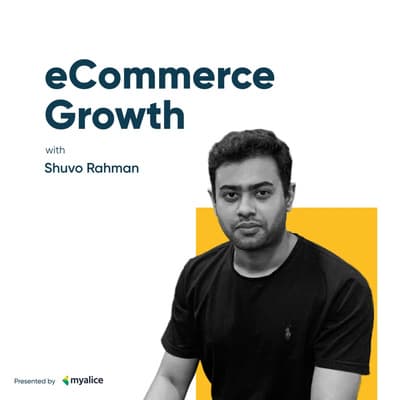 Trailer: eCommerce Growth with Shuvo Rahman